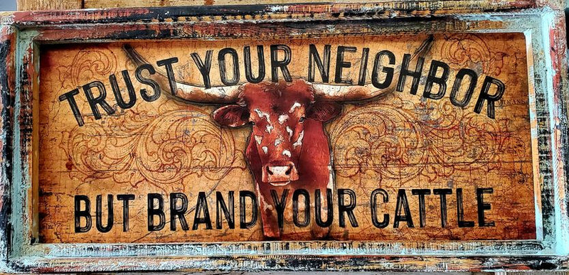 Brand Your Cattle Sign